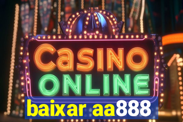 baixar aa888
